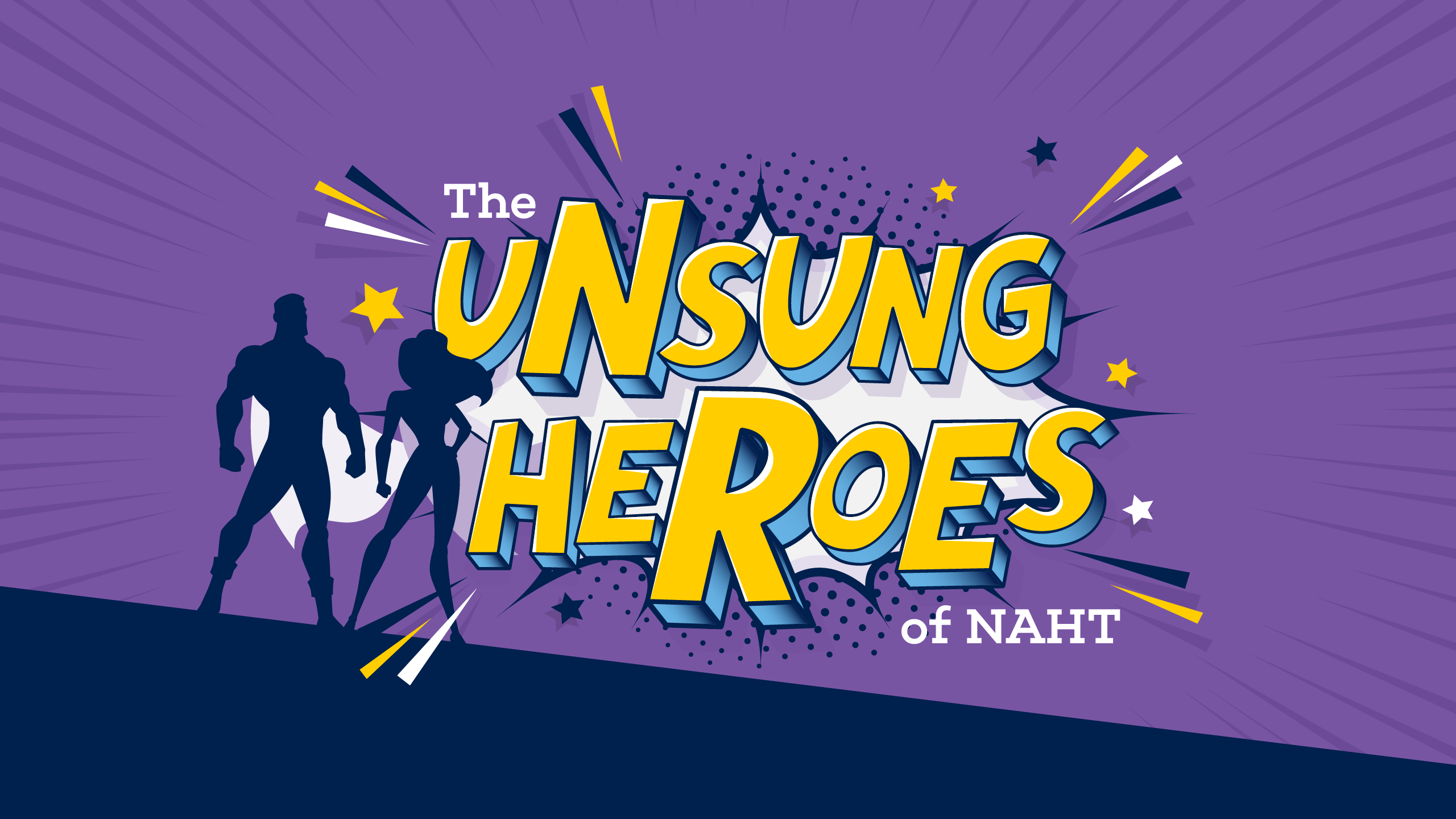 Comic strip-style cover page featuring bold text that reads 'The Unsung Heroes of NAHT', designed with a superhero theme.